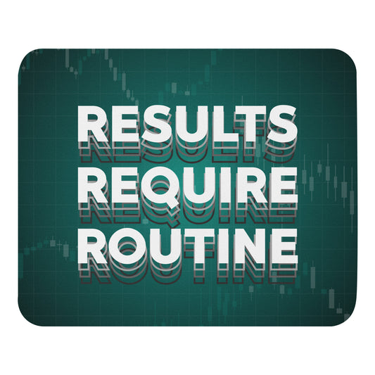 Results Require Routine - Mouse pad